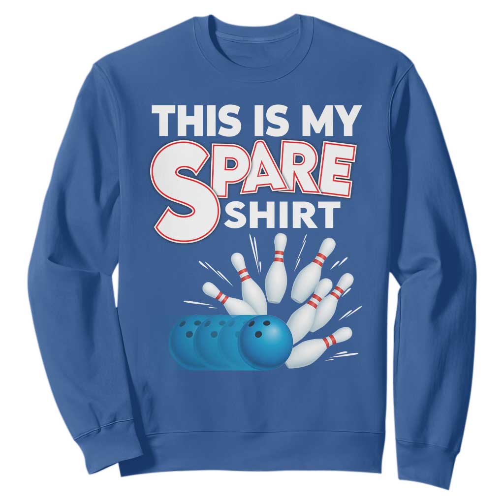 This Is My Spare Shirt Sweatshirt Bowling Pun Gift TS12 Royal Blue Print Your Wear