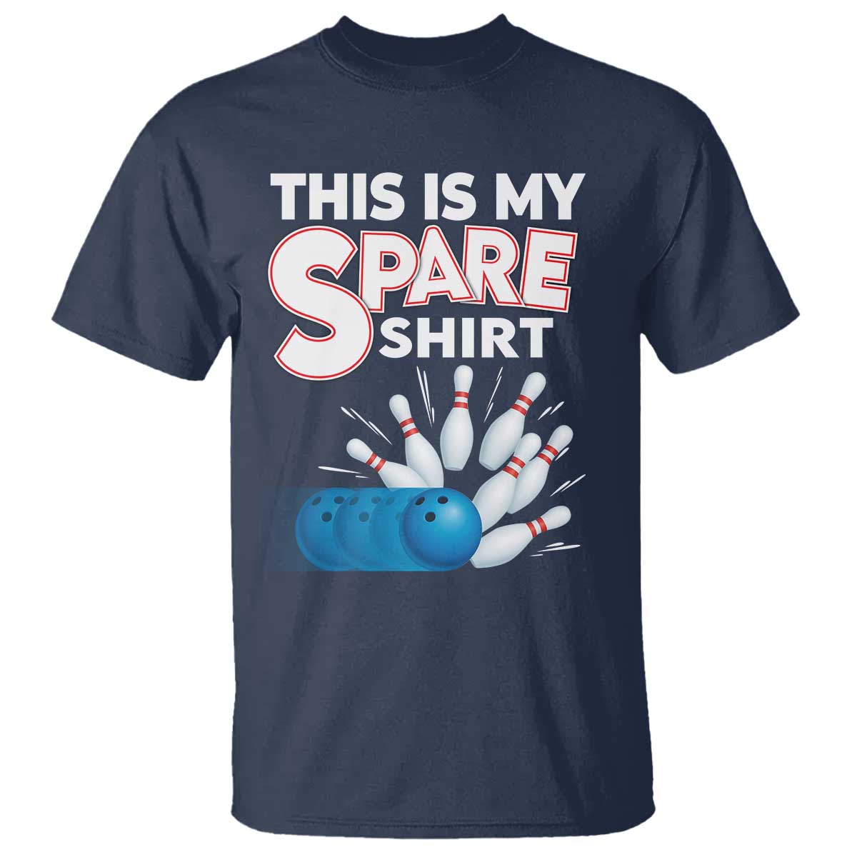 This Is My Spare Shirt T Shirt Bowling Pun Gift TS12 Navy Print Your Wear