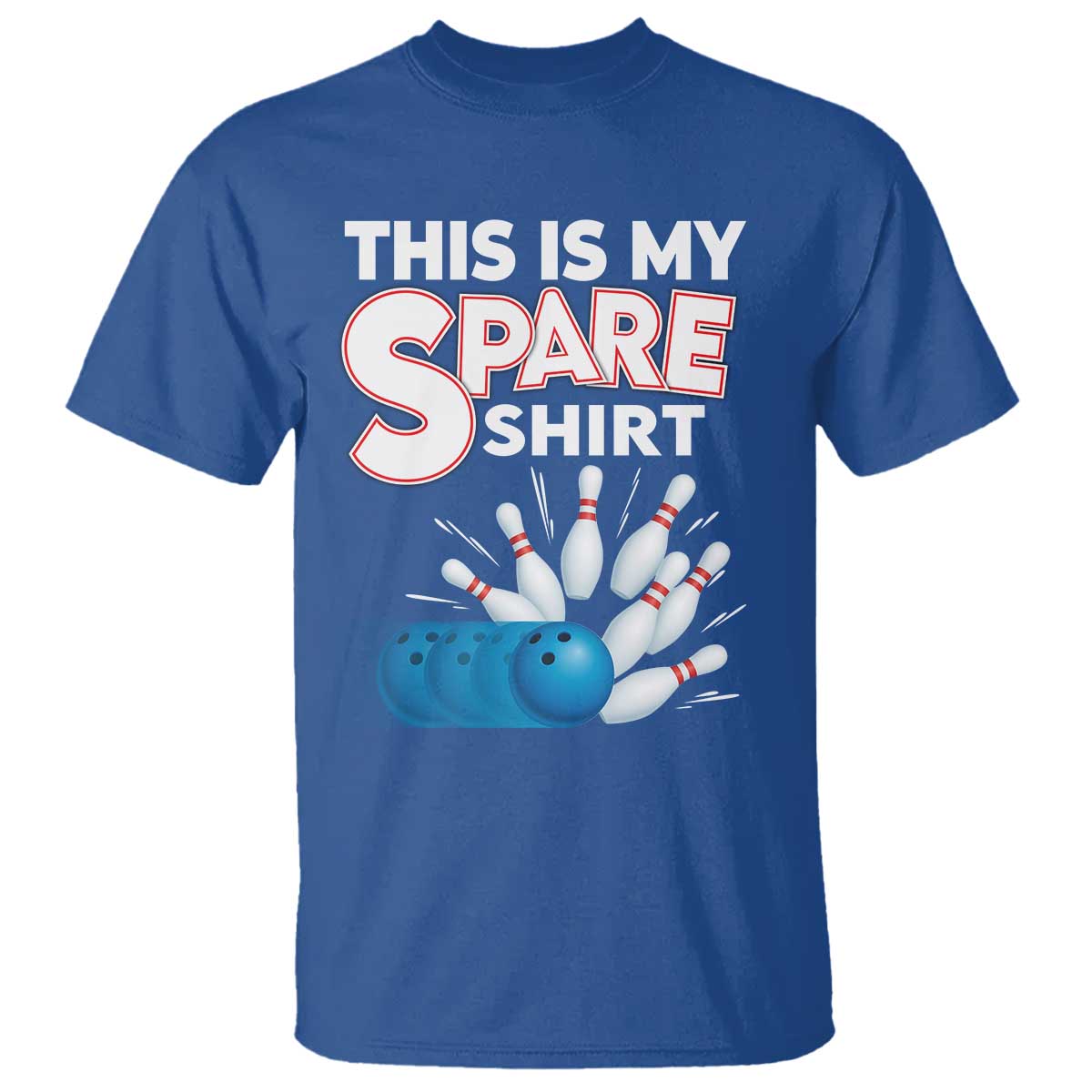 This Is My Spare Shirt T Shirt Bowling Pun Gift TS12 Royal Blue Print Your Wear