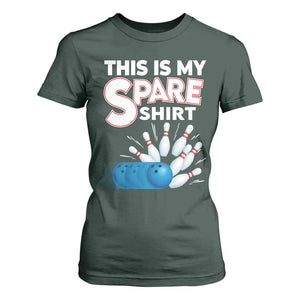 This Is My Spare Shirt T Shirt For Women Bowling Pun Gift TS12 Dark Forest Green Print Your Wear