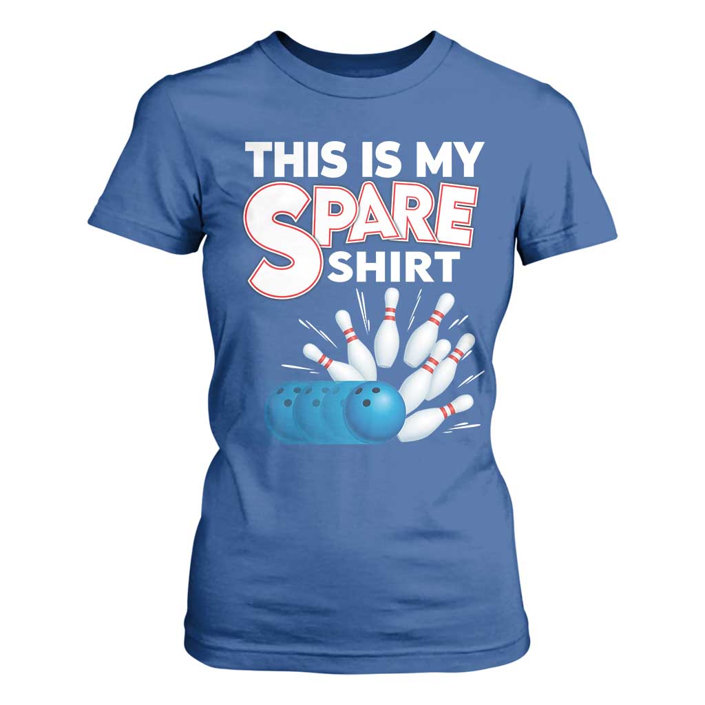 This Is My Spare Shirt T Shirt For Women Bowling Pun Gift TS12 Royal Blue Print Your Wear