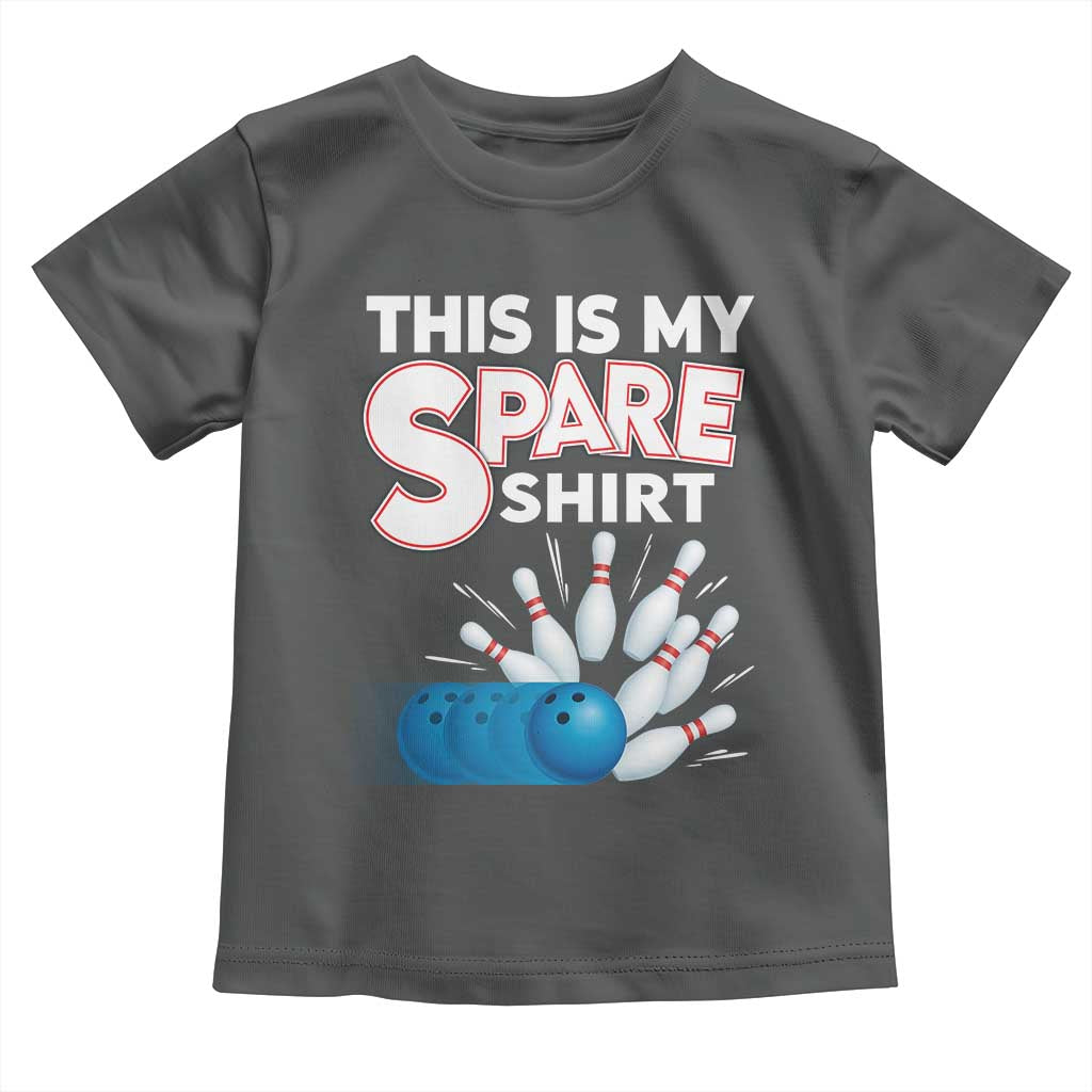 This Is My Spare Shirt Toddler T Shirt Bowling Pun Gift TS12 Dark Heather Print Your Wear