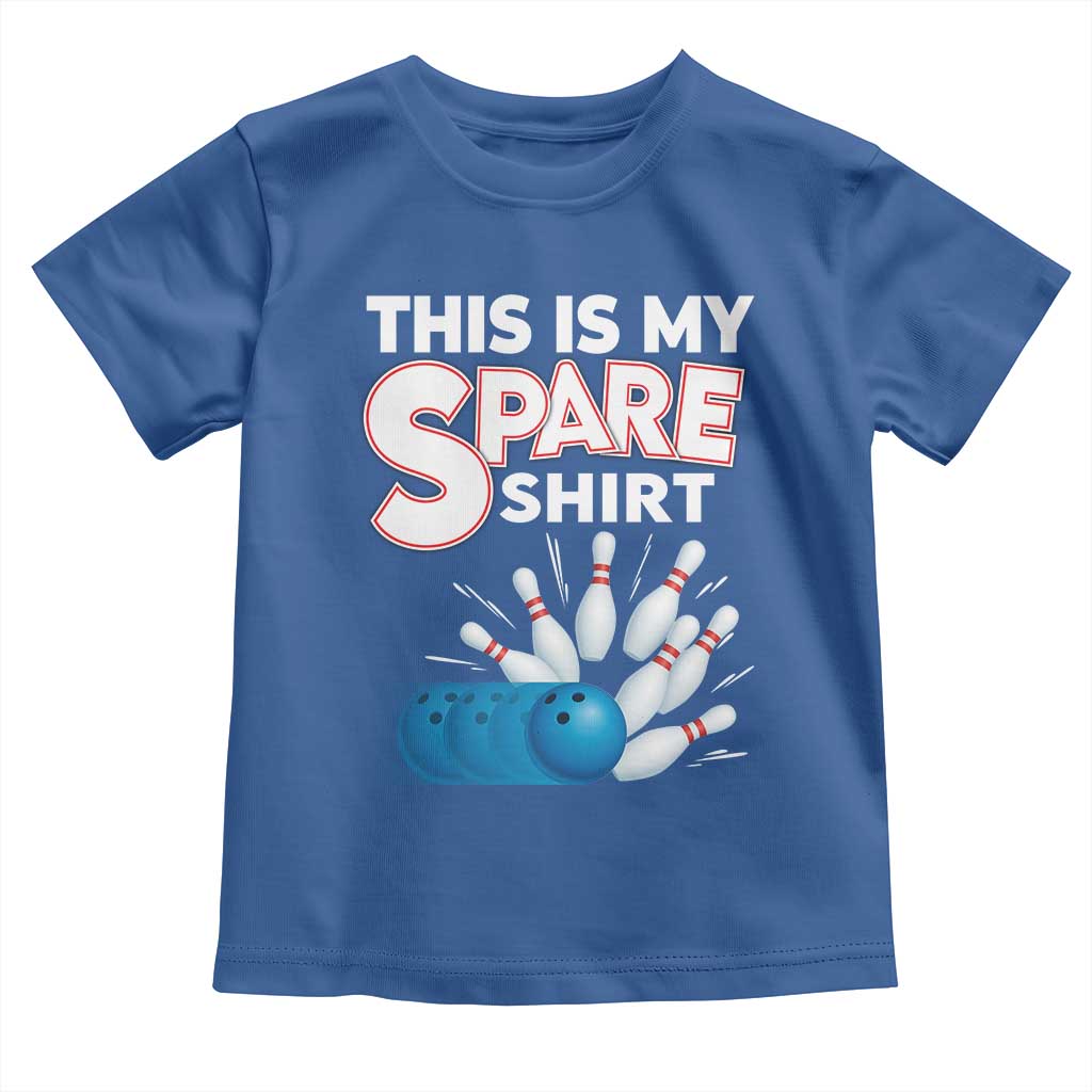 This Is My Spare Shirt Toddler T Shirt Bowling Pun Gift TS12 Royal Blue Print Your Wear