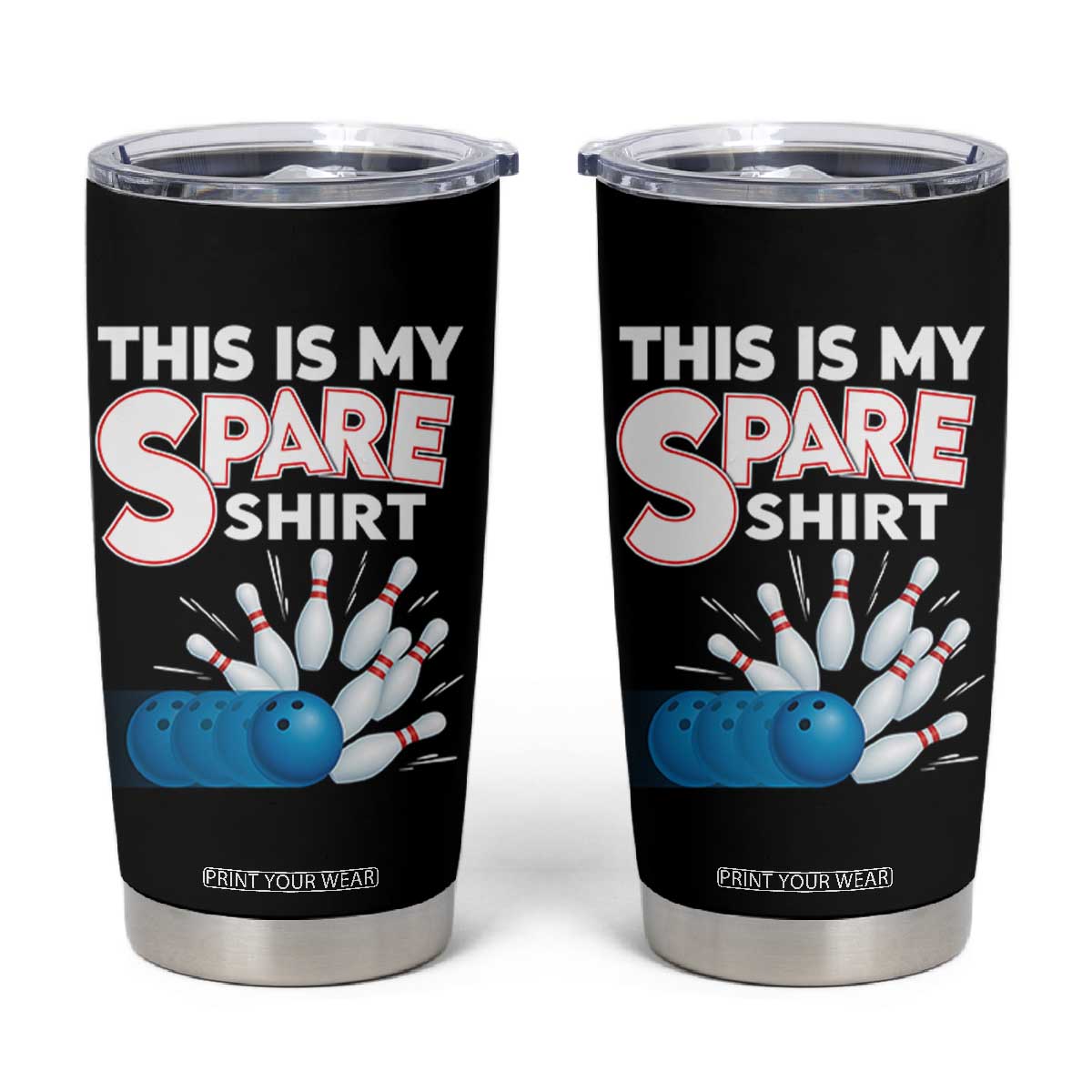 This Is My Spare Shirt Tumbler Cup Bowling Pun Gift TS12 Black Print Your Wear