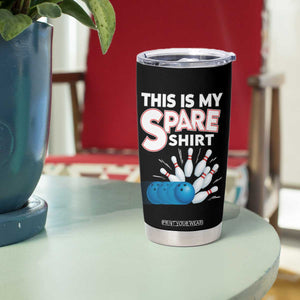 This Is My Spare Shirt Tumbler Cup Bowling Pun Gift TS12 Print Your Wear