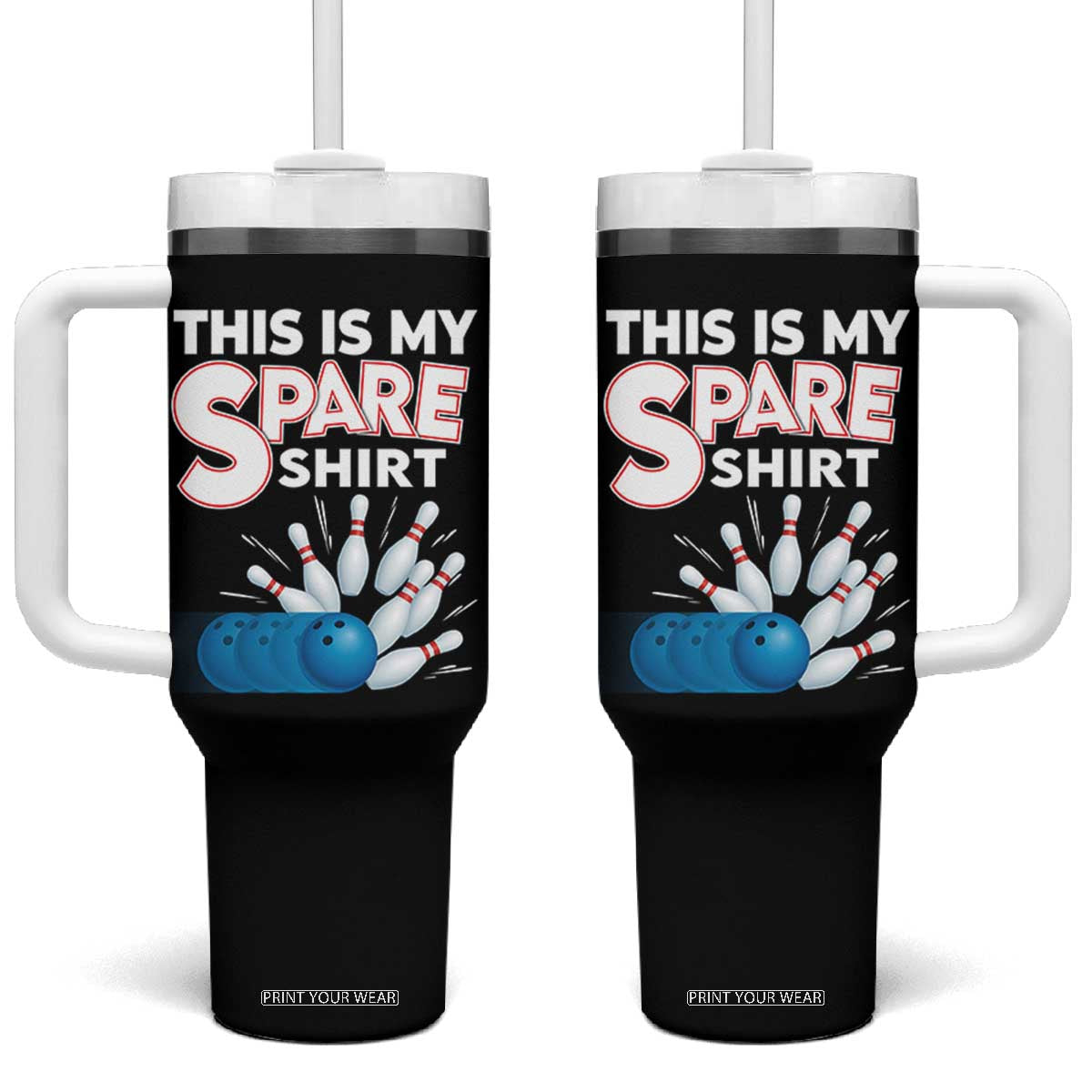 This Is My Spare Shirt Tumbler With Handle Bowling Pun Gift TS12 One Size: 40 oz Black Print Your Wear