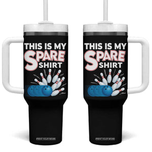This Is My Spare Shirt Tumbler With Handle Bowling Pun Gift TS12 One Size: 40 oz Black Print Your Wear