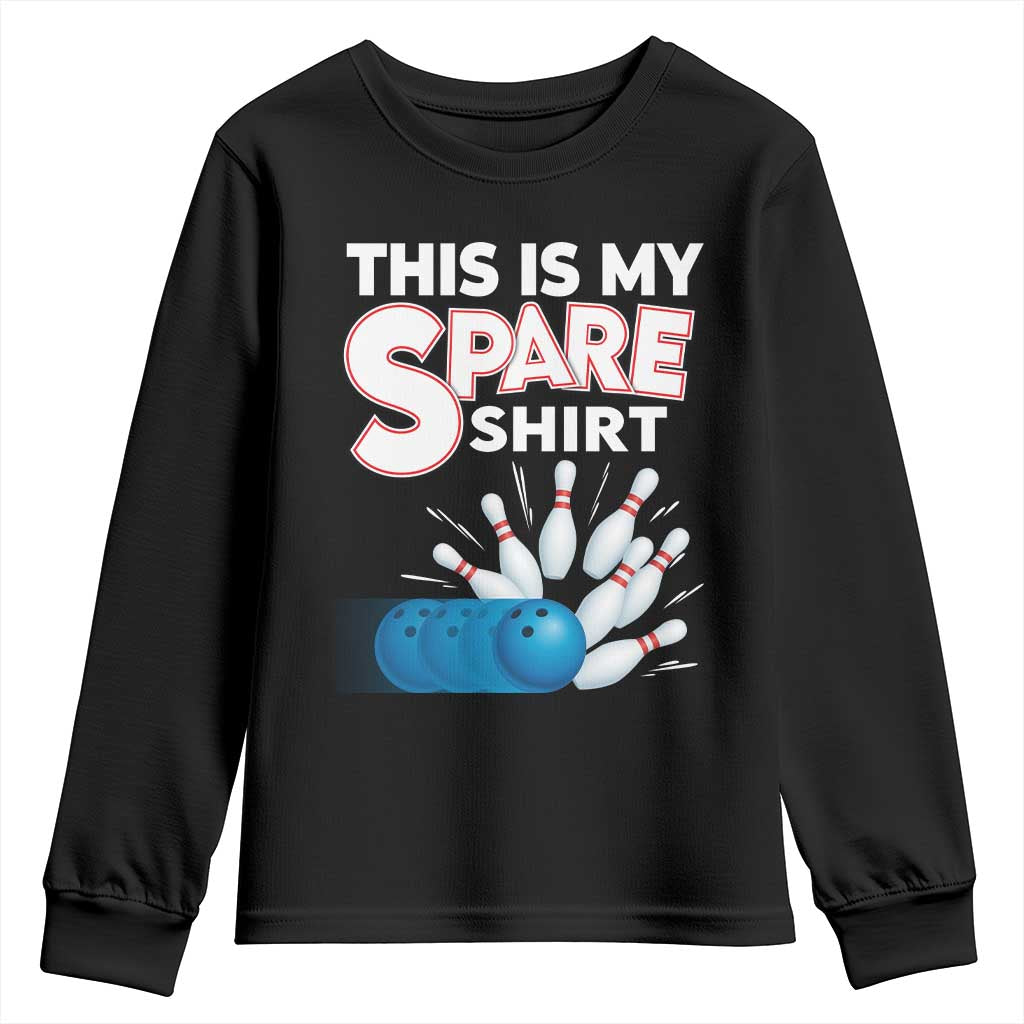 This Is My Spare Shirt Youth Sweatshirt Bowling Pun Gift TS12 Black Print Your Wear