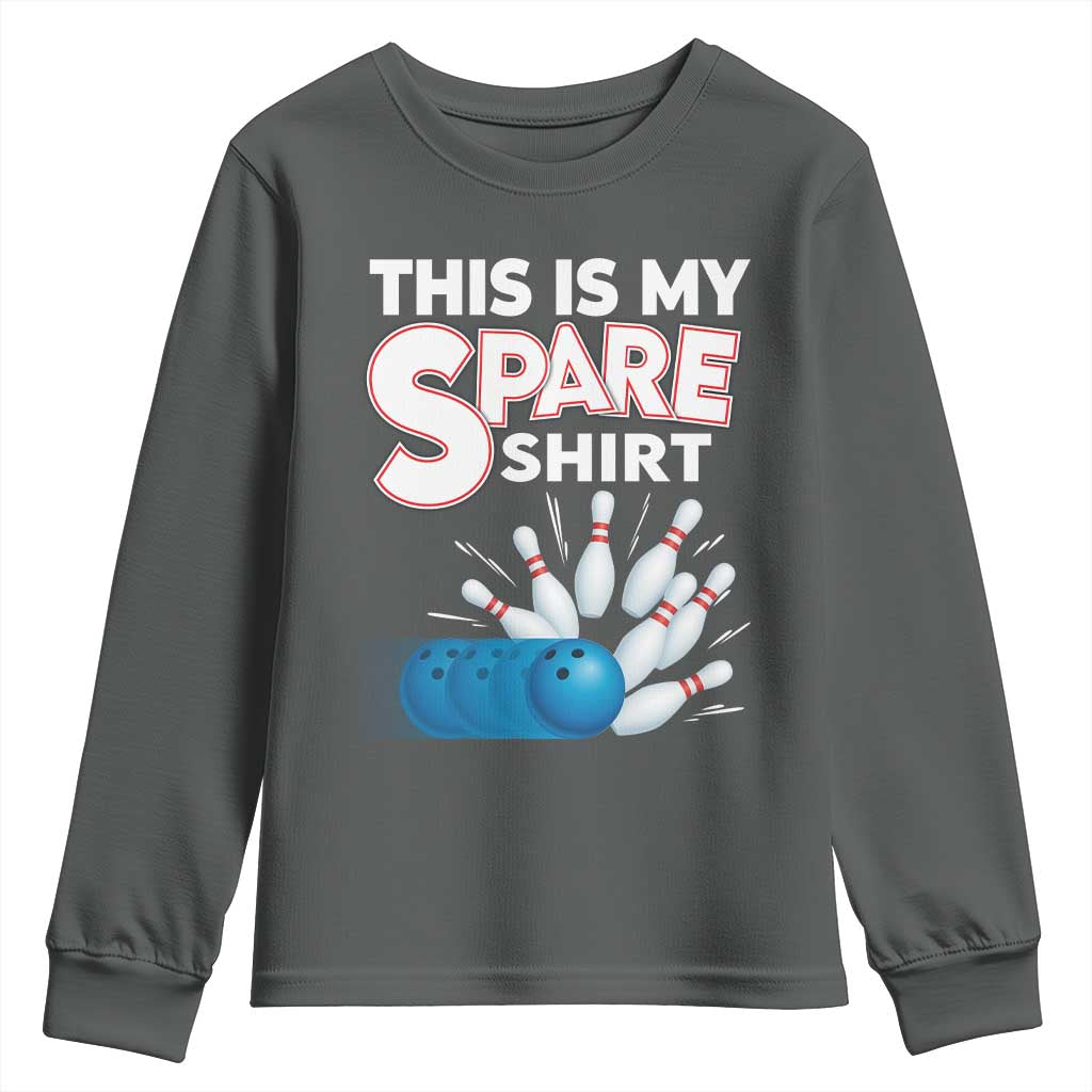 This Is My Spare Shirt Youth Sweatshirt Bowling Pun Gift TS12 Dark Heather Print Your Wear