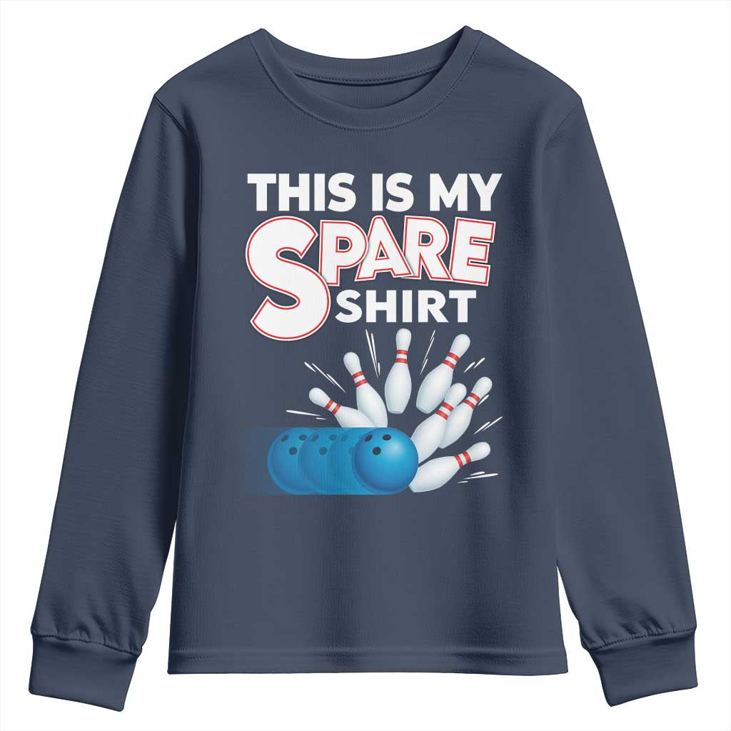 This Is My Spare Shirt Youth Sweatshirt Bowling Pun Gift TS12 Navy Print Your Wear