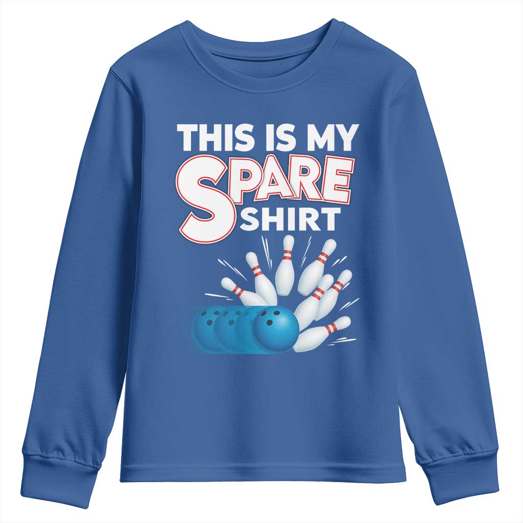 This Is My Spare Shirt Youth Sweatshirt Bowling Pun Gift TS12 Royal Blue Print Your Wear