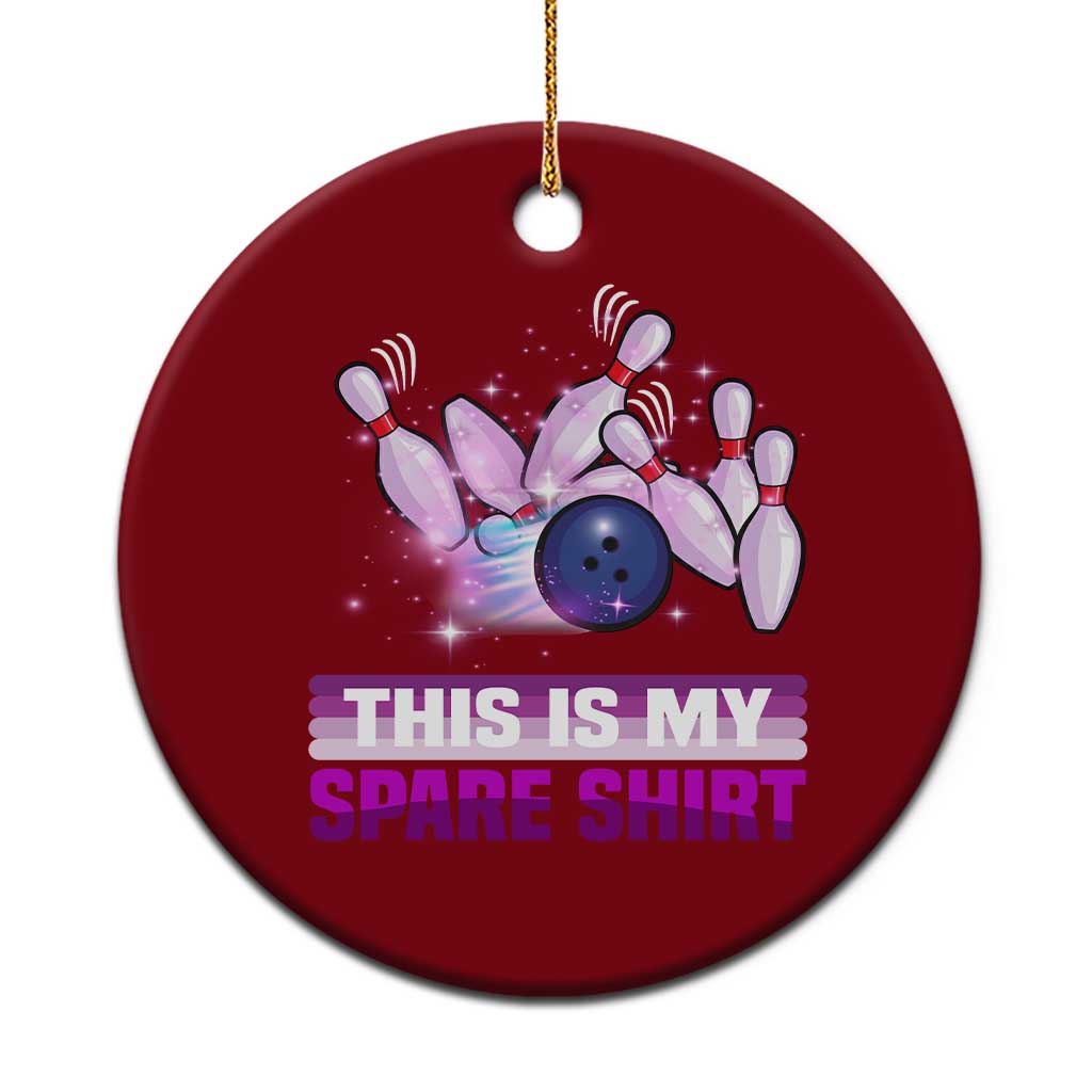 Funny Bowling Lover Ceramic Ornament This Is My Spare Shirt Quote TS12 1pc Red Print Your Wear