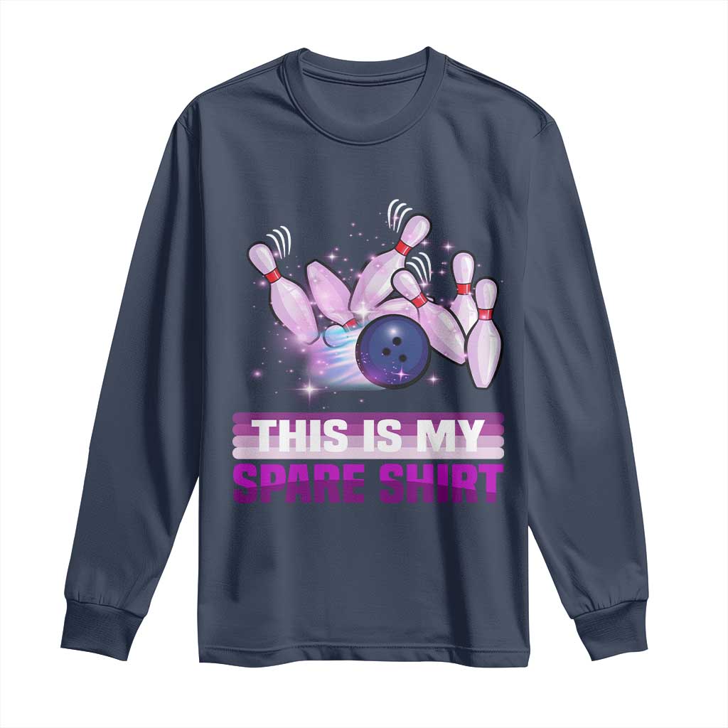 Funny Bowling Lover Long Sleeve Shirt This Is My Spare Shirt Quote TS12 Navy Print Your Wear