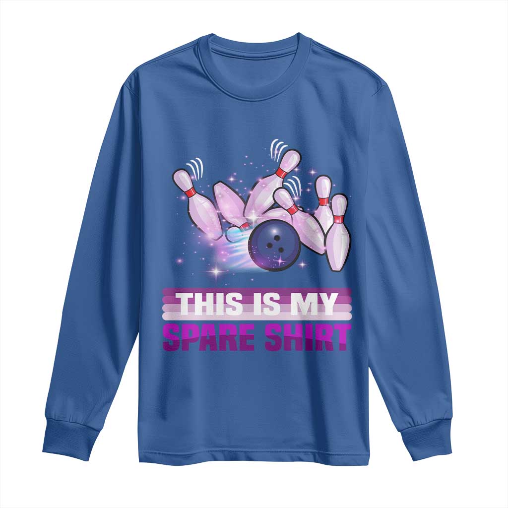 Funny Bowling Lover Long Sleeve Shirt This Is My Spare Shirt Quote TS12 Royal Blue Print Your Wear