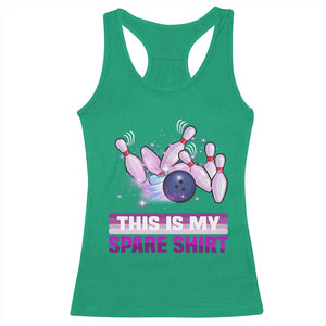 Funny Bowling Lover Racerback Tank Top This Is My Spare Shirt Quote TS12 Irish Green Print Your Wear