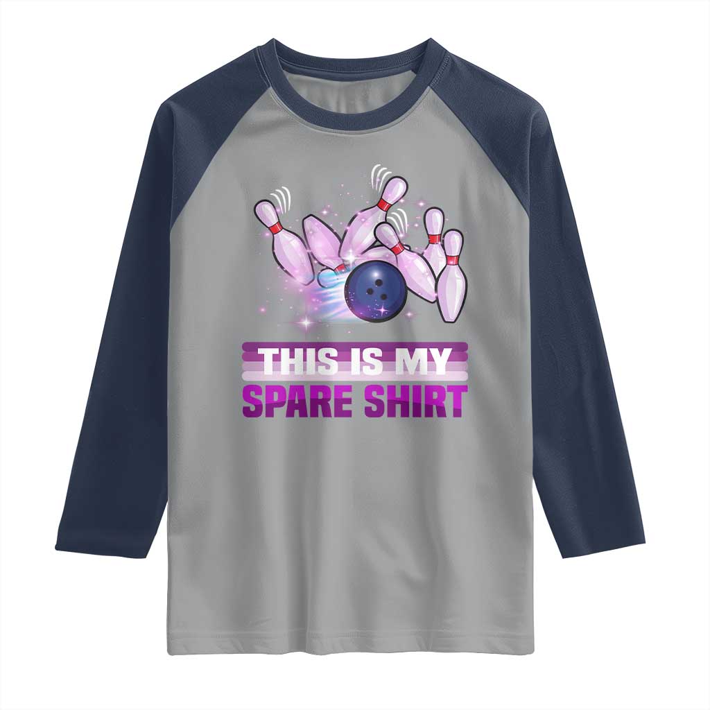 Funny Bowling Lover Raglan Shirt This Is My Spare Shirt Quote TS12 Sport Gray Navy Print Your Wear