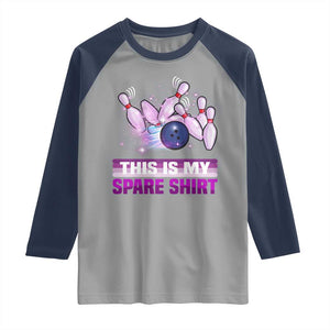 Funny Bowling Lover Raglan Shirt This Is My Spare Shirt Quote TS12 Sport Gray Navy Print Your Wear