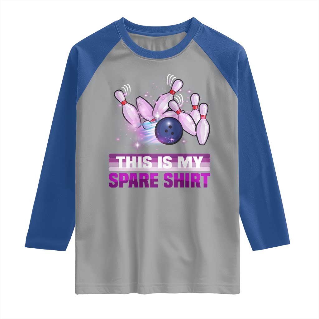 Funny Bowling Lover Raglan Shirt This Is My Spare Shirt Quote TS12 Sport Gray Royal Print Your Wear