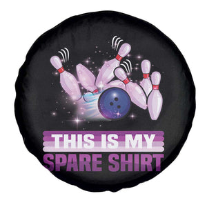 Funny Bowling Lover Spare Tire Cover This Is My Spare Shirt Quote TS12 Print Your Wear