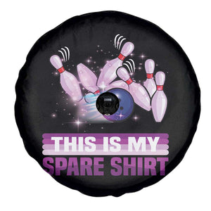 Funny Bowling Lover Spare Tire Cover This Is My Spare Shirt Quote TS12 Print Your Wear
