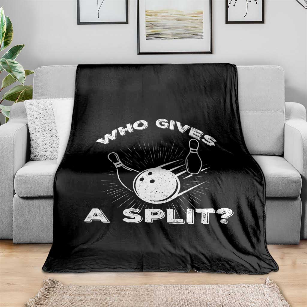 Funny Bowling Team Gift Throw Blanket Who Gives A Split Quote TS12 Print Your Wear