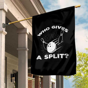 Funny Bowling Team Gift Garden Flag Who Gives A Split Quote TS12 Print Your Wear