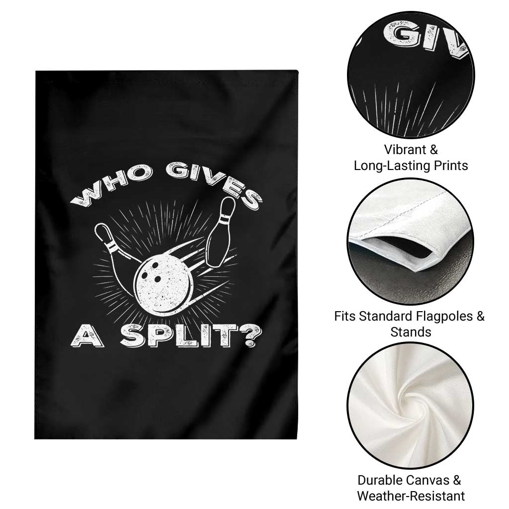 Funny Bowling Team Gift Garden Flag Who Gives A Split Quote TS12 Print Your Wear