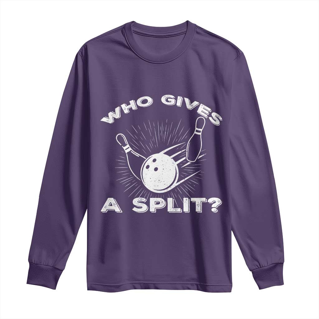 Funny Bowling Team Gift Long Sleeve Shirt Who Gives A Split Quote TS12 Purple Print Your Wear