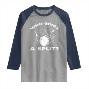 Funny Bowling Team Gift Raglan Shirt Who Gives A Split Quote TS12 Sport Gray Navy Print Your Wear