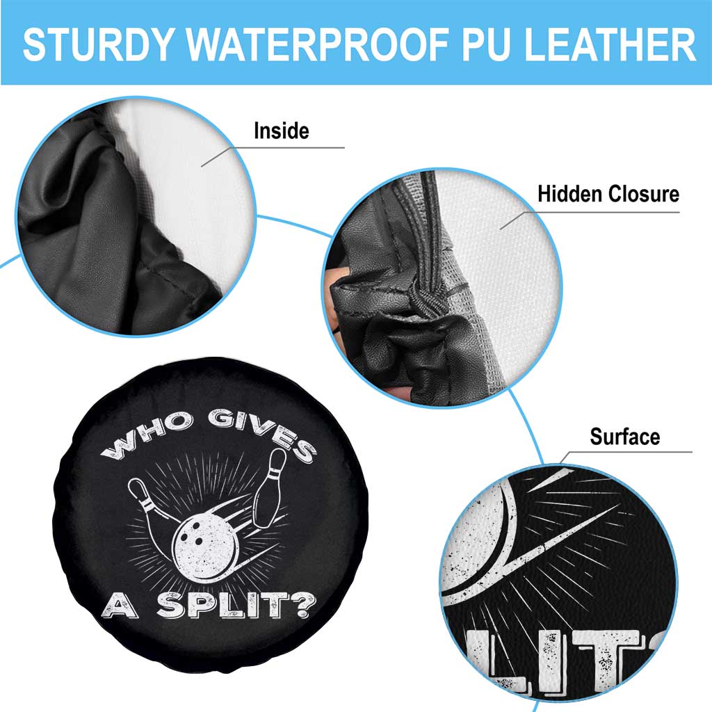 Funny Bowling Team Gift Spare Tire Cover Who Gives A Split Quote TS12 Print Your Wear