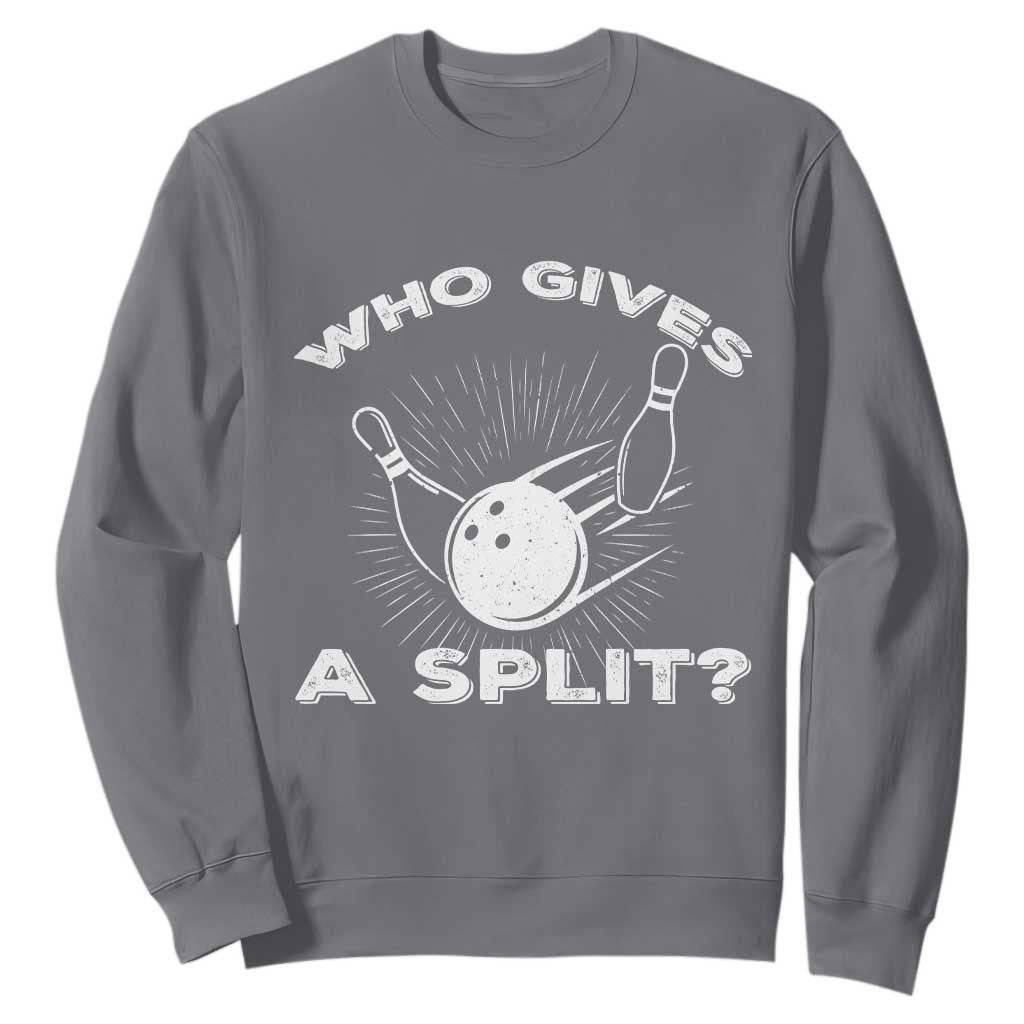 Funny Bowling Team Gift Sweatshirt Who Gives A Split Quote TS12 Charcoal Print Your Wear