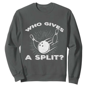 Funny Bowling Team Gift Sweatshirt Who Gives A Split Quote TS12 Dark Heather Print Your Wear
