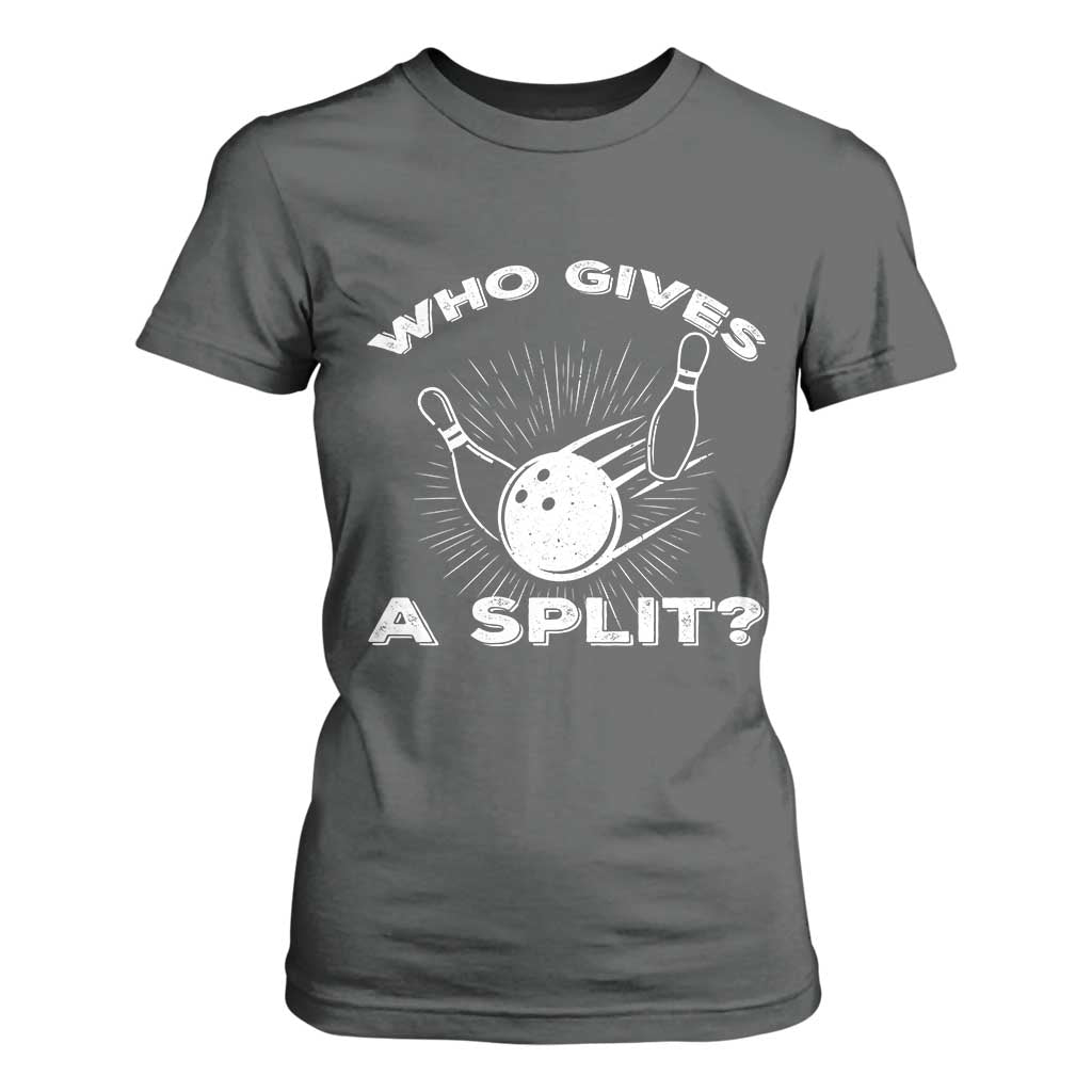 Funny Bowling Team Gift T Shirt For Women Who Gives A Split Quote TS12 Dark Heather Print Your Wear