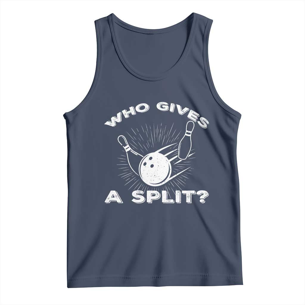 Funny Bowling Team Gift Tank Top Who Gives A Split Quote TS12 Navy Print Your Wear