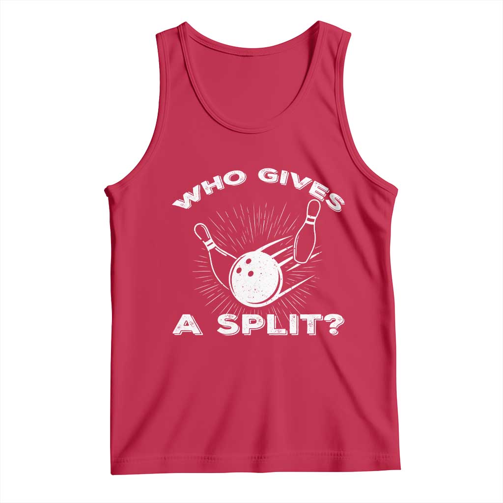 Funny Bowling Team Gift Tank Top Who Gives A Split Quote TS12 Red Print Your Wear