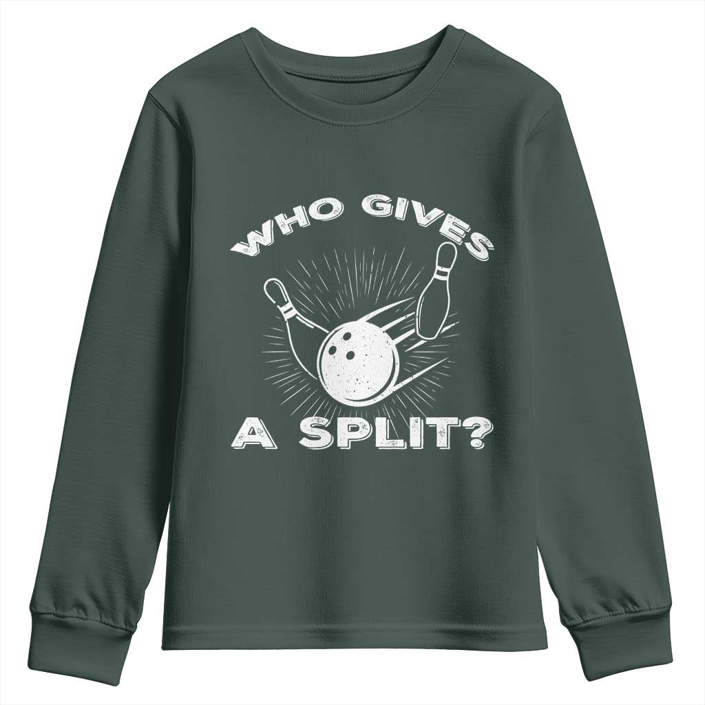 Funny Bowling Team Gift Youth Sweatshirt Who Gives A Split Quote TS12 Dark Forest Green Print Your Wear