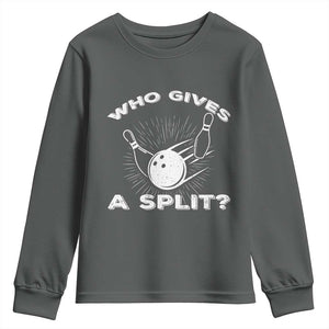 Funny Bowling Team Gift Youth Sweatshirt Who Gives A Split Quote TS12 Dark Heather Print Your Wear