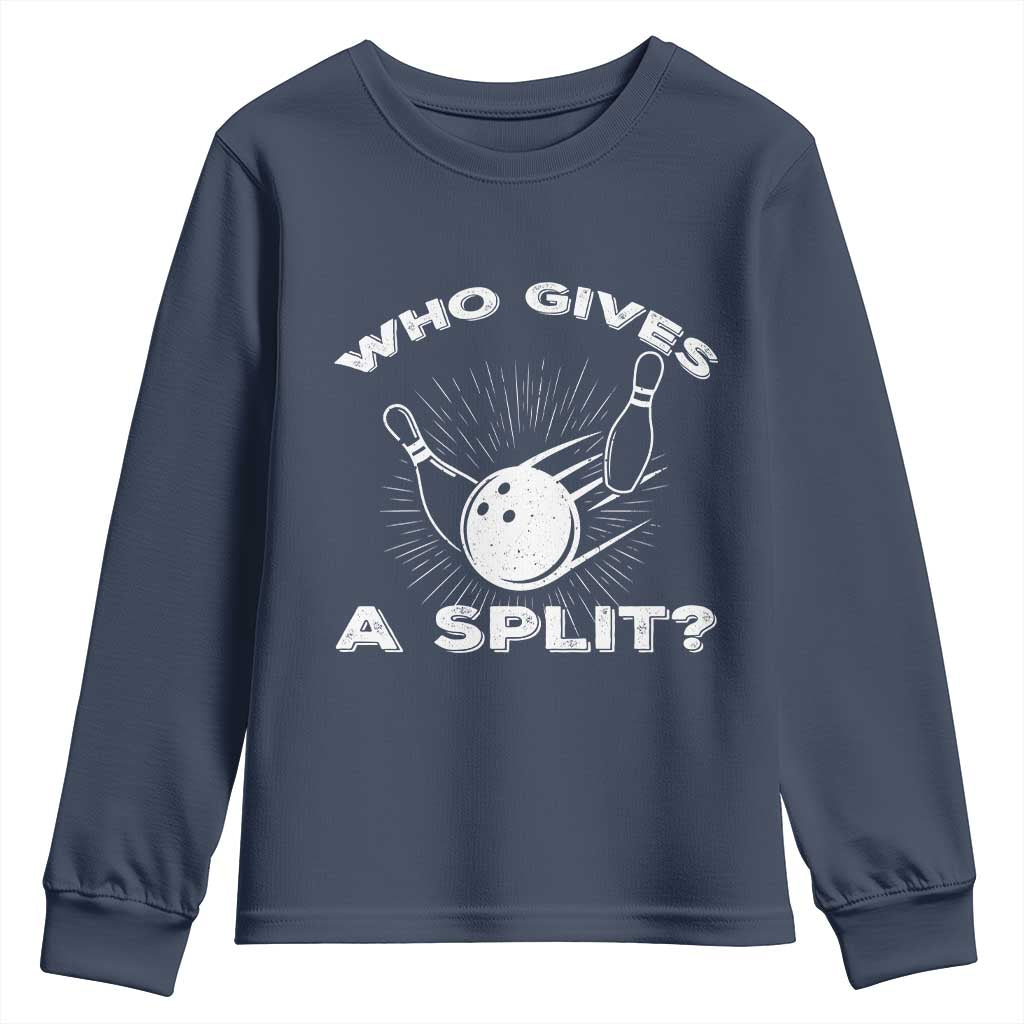 Funny Bowling Team Gift Youth Sweatshirt Who Gives A Split Quote TS12 Navy Print Your Wear