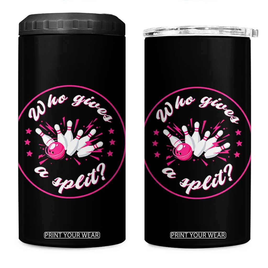 Funny Bowling Quote 4 in 1 Can Cooler Tumbler Who Gives A Split For Women TS12 One Size: 16 oz Black Print Your Wear