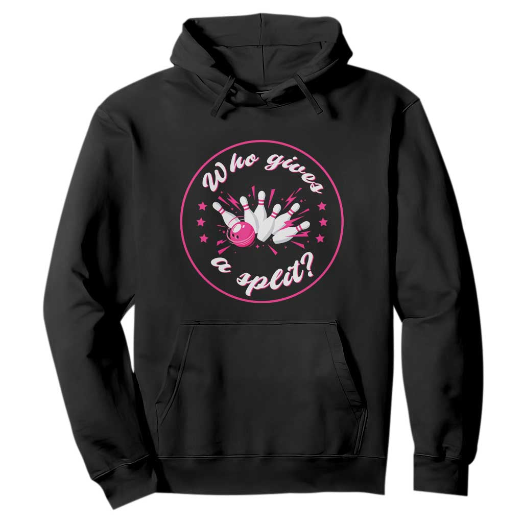 Funny Bowling Quote Hoodie Who Gives A Split For Women TS12 Black Print Your Wear