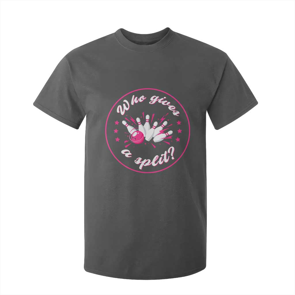 Funny Bowling Quote T Shirt For Kid Who Gives A Split For Women TS12 Dark Heather Print Your Wear