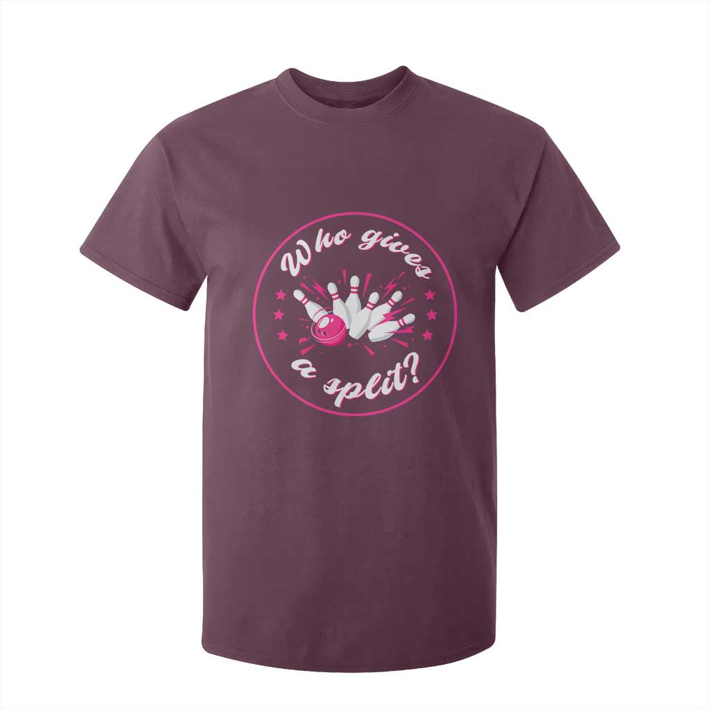 Funny Bowling Quote T Shirt For Kid Who Gives A Split For Women TS12 Maroon Print Your Wear