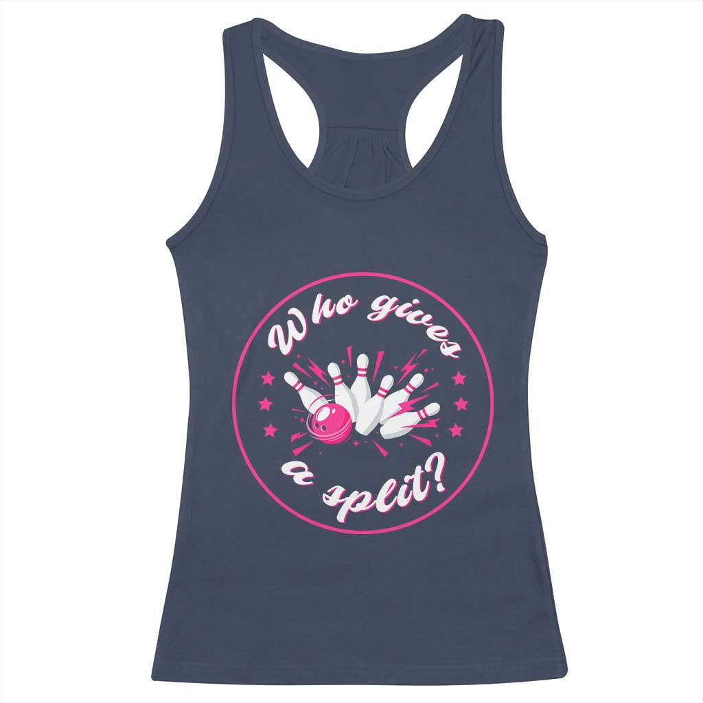 Funny Bowling Quote Racerback Tank Top Who Gives A Split For Women TS12 Navy Print Your Wear