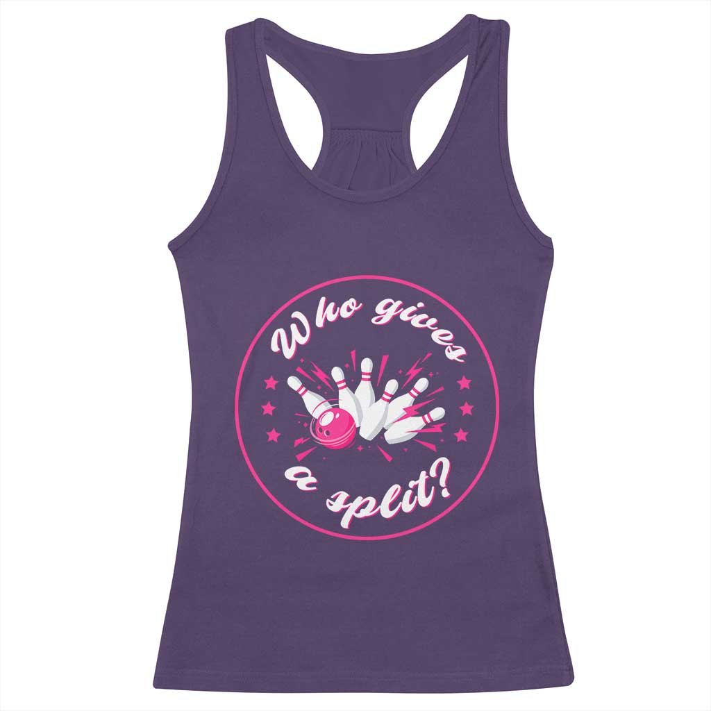 Funny Bowling Quote Racerback Tank Top Who Gives A Split For Women TS12 Purple Print Your Wear