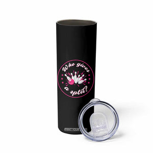 Funny Bowling Quote Skinny Tumbler Who Gives A Split For Women TS12 Print Your Wear