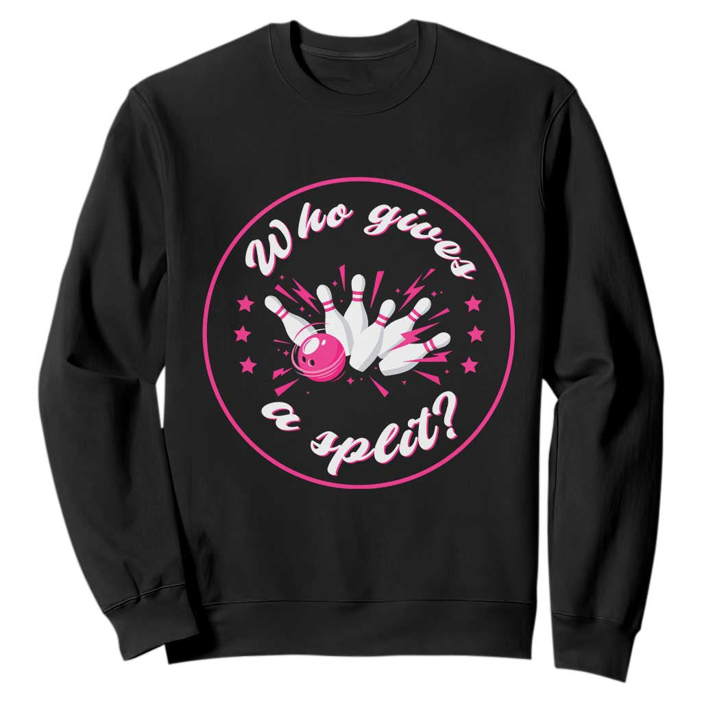 Funny Bowling Quote Sweatshirt Who Gives A Split For Women TS12 Black Print Your Wear