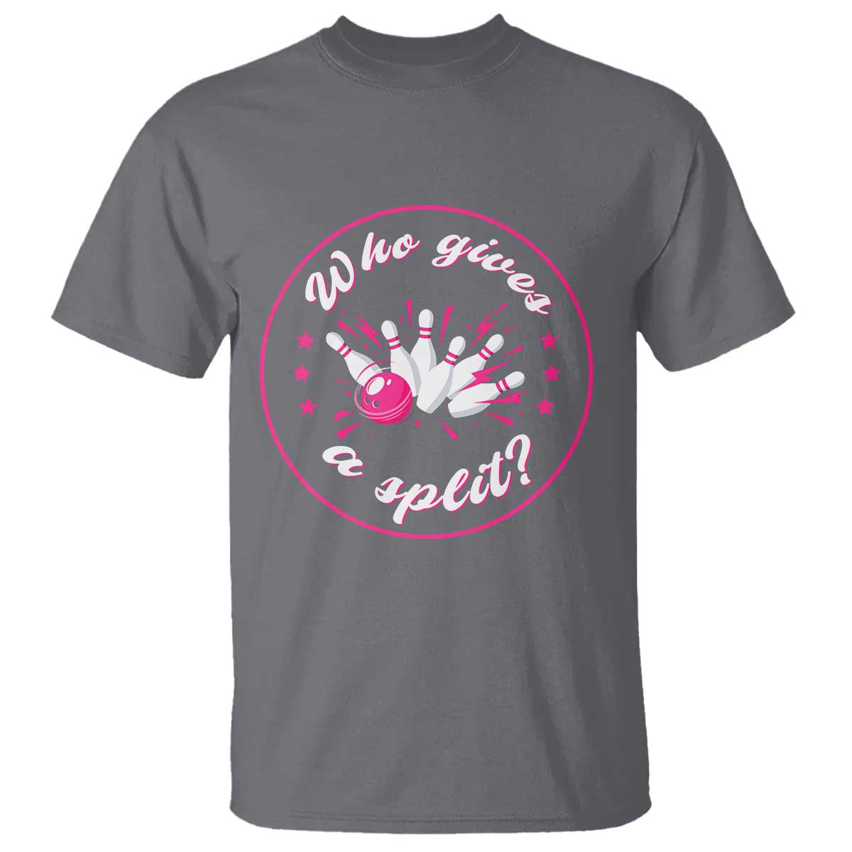 Funny Bowling Quote T Shirt Who Gives A Split For Women TS12 Charcoal Print Your Wear