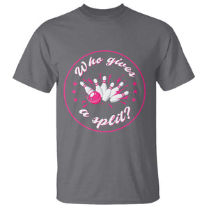 Funny Bowling Quote T Shirt Who Gives A Split For Women TS12 Charcoal Print Your Wear