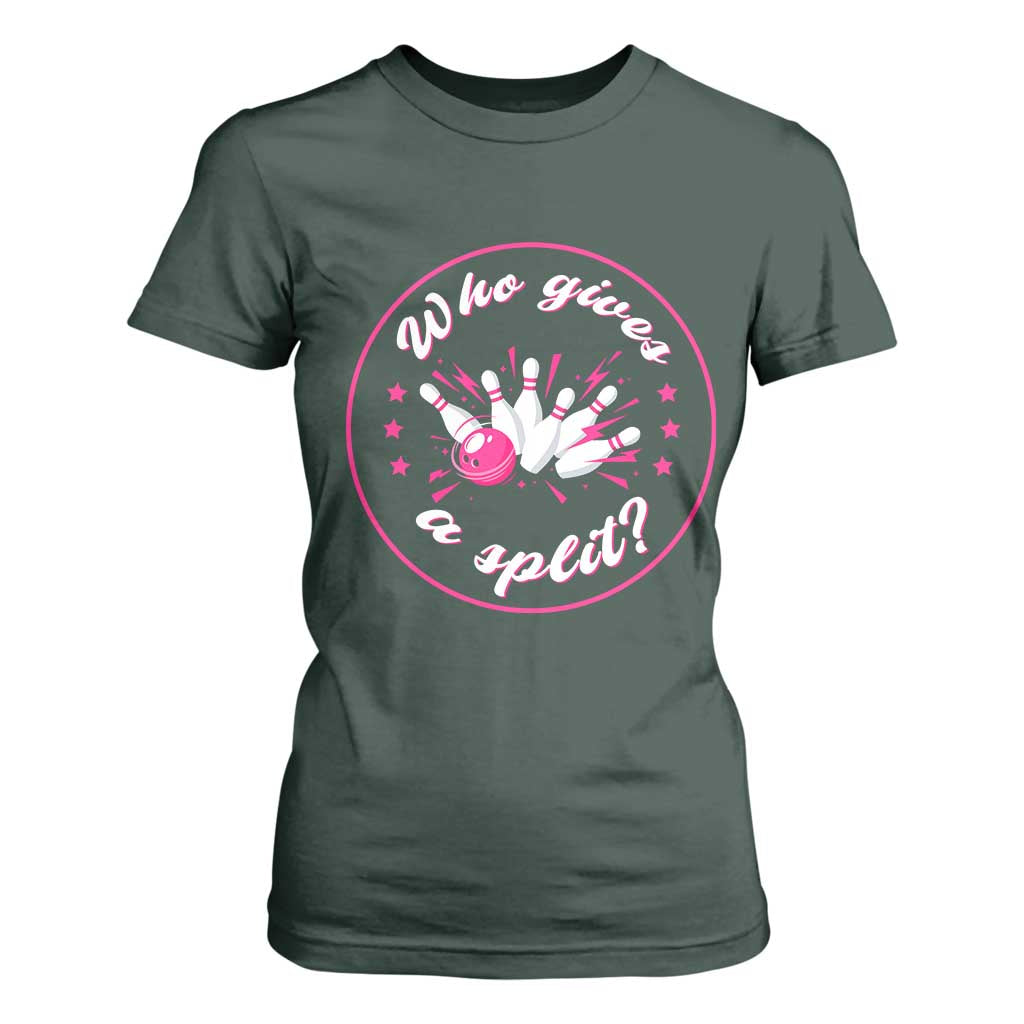 Funny Bowling Quote T Shirt For Women Who Gives A Split For Women TS12 Dark Forest Green Print Your Wear