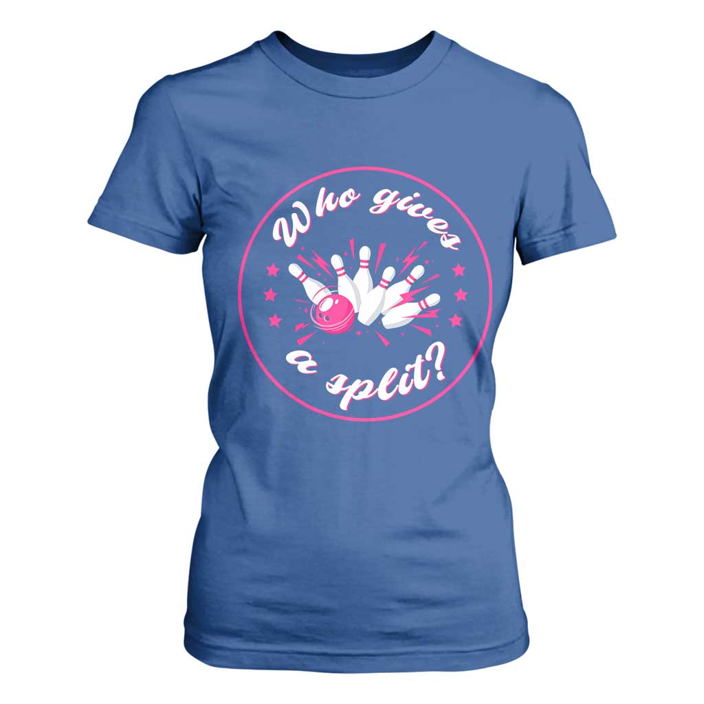 Funny Bowling Quote T Shirt For Women Who Gives A Split For Women TS12 Royal Blue Print Your Wear